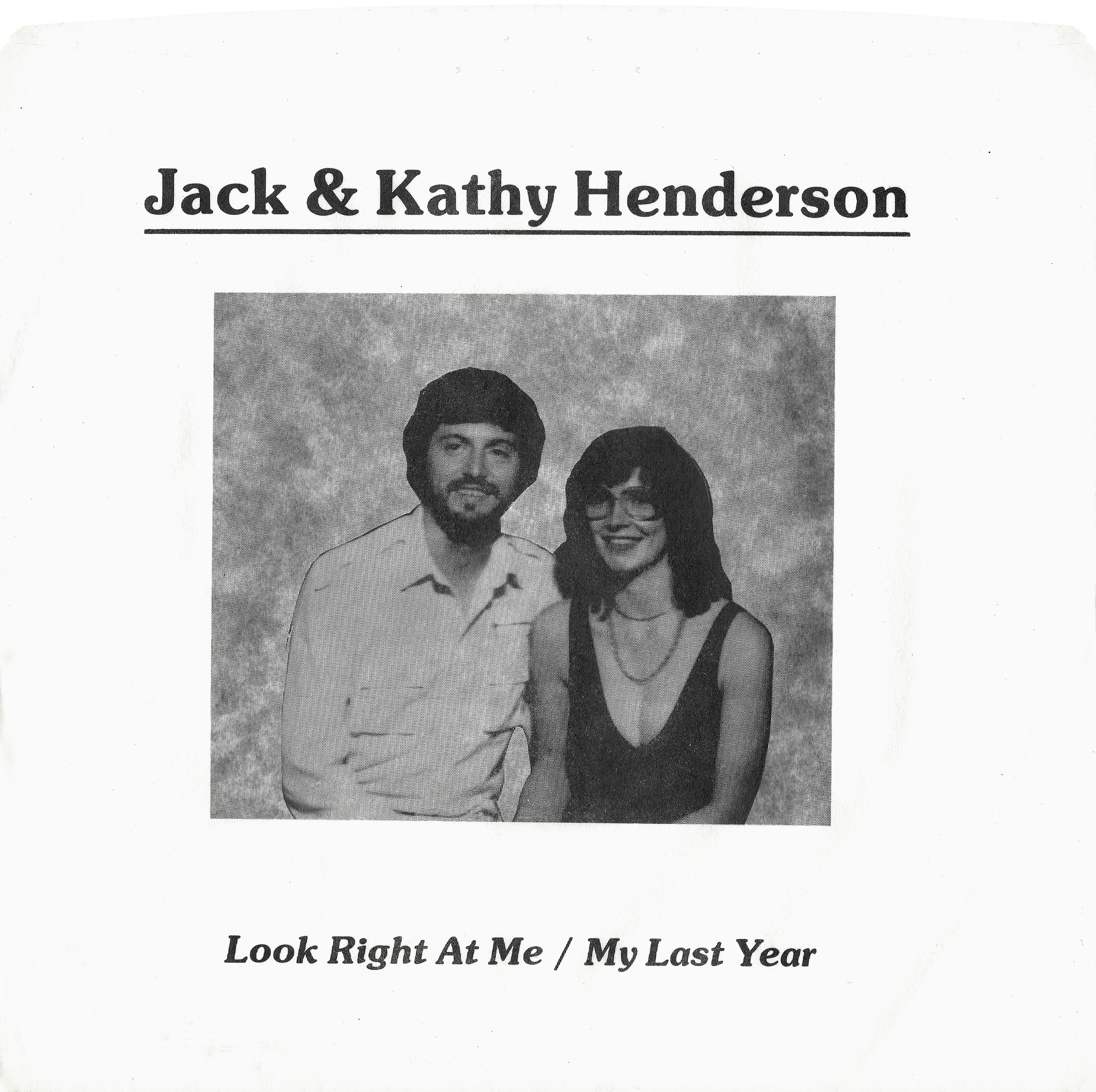 Look Right At Me / My Last Year